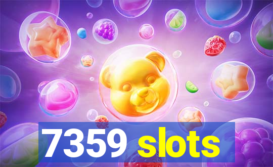 7359 slots